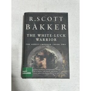 The White-Luck Warrior: The Aspect Emperor [Book 2] by R Scott Bakker (HC/1st Ed